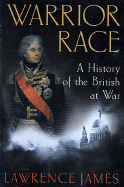 Warrior Race: A History of the British at War