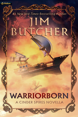 Warriorborn: A Cinder Spires Novella - Butcher, Jim