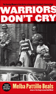 Warriors Don't Cry: The Searing Memoir of the Battle to Integrate Little Rock's Central High