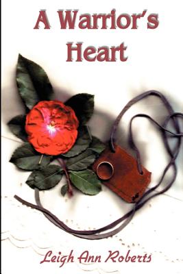 Warrior's Heart - Roberts, Leigh Ann