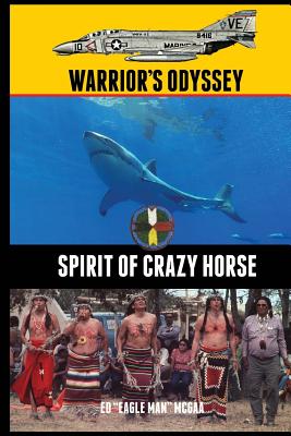 Warrior's Odyssey: Spirit of Crazy Horse - Manus, Jaye (Editor), and McGaa, Kyle (Editor)