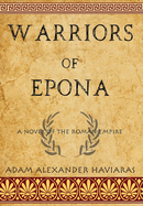 Warriors of Epona: A Novel of the Roman Empire