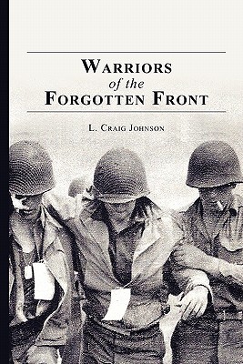 Warriors of the Forgotten Front - Johnson, L Craig