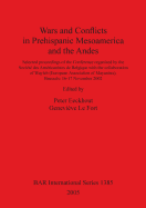 Wars and Conflicts in Prehispanic Mesoamerica and the Andes