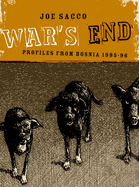War's End: Profiles from Bosnia 1995-1996