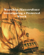 Warship "Hazardous": Investigating a Protected Wreck