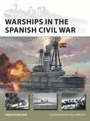 Warships in the Spanish Civil War - Konstam, Angus