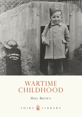 Wartime Childhood - Brown, Mike