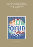 Warum Sie eine Forum-Domain f?r Ihr Internet-Forum verwenden sollten