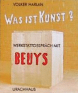 Was ist Kunst? : Werkstattgesprch mit Beuys