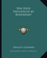 Was Jesus Influenced by Buddhism?