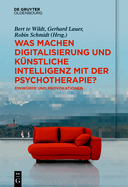 Was machen Digitalisierung und Knstliche Intelligenz mit der Psychotherapie?