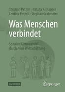 Was Menschen Verbindet: Sozialer Klimawandel Durch Neue Wertschtzung