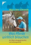 Was Pferde Wirklich Brauchen