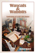 Wascals & Wabbits: Confessions of a 60's Hellraiser