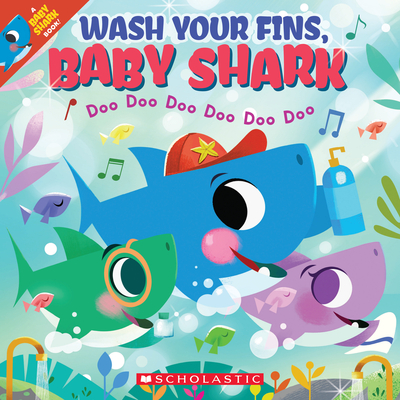 Wash Your Fins, Baby Shark (a Baby Shark Book) - 