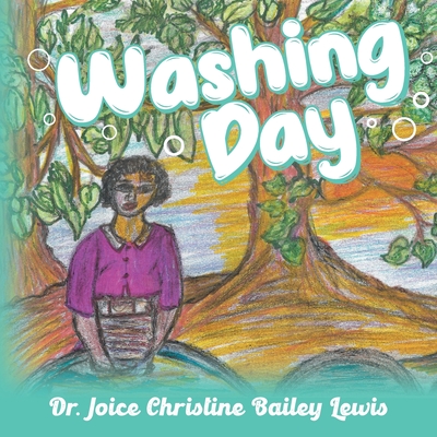 Washing Day - Lewis, Joice Christine Bailey, Dr.