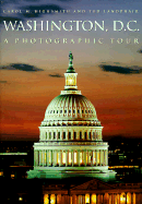 Washington, D.C.: A Photographic Tour - Highsmith, Carol, and Landphair, Ted