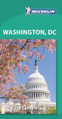 Washington DC - Michelin Green Guide: The Green Guide - 