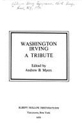 Washington Irving: A Tribute - Myers, Andrew B (Editor)