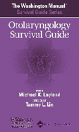 Washington Manual (R) Otolaryngology Survival Guide - Washington University School of Medicine Department of Medicine (Prepared for publication by), and Layland, Michael, MD (Editor)