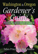 Washington & Oregon Gardener's Guide: Proven Plants for Inspired Gardens