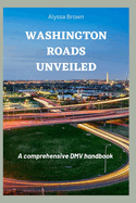 Washington Roads Unveiled: A comprehensive DMV handbook