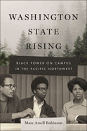 Washington State Rising: Black Power on Campus in the Pacific Northwest