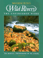 Washington's Wild Rivers: The Unfinished Work