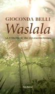 Waslala - Belli, Gioconda