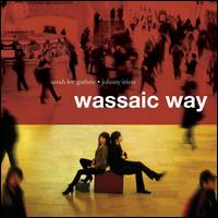 Wassaic Way - Sarah Lee Guthrie/Johnny Irion