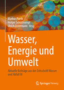 Wasser, Energie und Umwelt: Aktuelle Beitrage aus der Zeitschrift Wasser und Abfall II