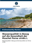 Wasserqualit?t in Bezug auf die Gesundheit der Muschel Perna viridis L