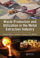 Waste Production and Utilization in the Metal Extraction Industry