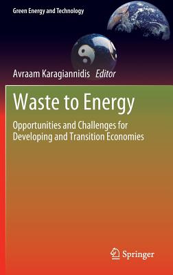 Waste to Energy: Opportunities and Challenges for Developing and Transition Economies - Karagiannidis, Avraam (Editor)