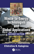 Waste-To-Energy Technologies and Global Applications