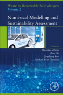 Waste to Renewable Biohydrogen, Volume 2: Numerical Modelling and Sustainability Assessment