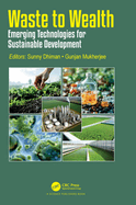 Waste to Wealth: Emerging Technologies for Sustainable Development