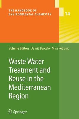 Waste Water Treatment and Reuse in the Mediterranean Region - Barcel, Dami (Editor), and Petrovic, Mira (Editor)