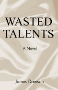 Wasted Talents