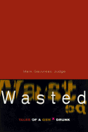 Wasted: Tales of a Gen X Drunk