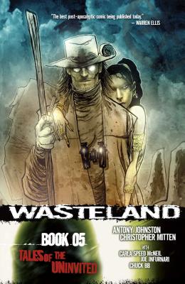 Wasteland Vol. 5: Tales of the Uninvited - Johnston, Antony