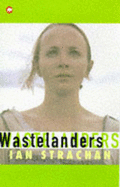 Wastelanders - Strachan, Ian