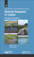 Wastewater Management for Irrigation: Principles and Practices