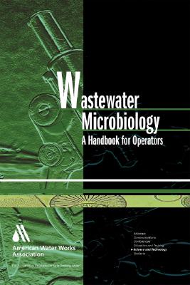 Wastewater Microbiology: A Handbook for Operators - Glymph, Toni