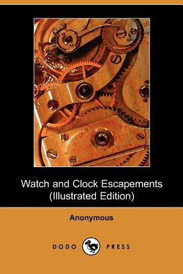 Watch and Clock Escapements - Anon