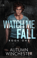 Watch Me Fall