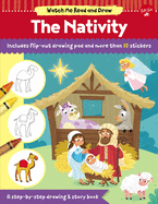 Watch Me Read and Draw: The Nativity: A Step-By-Step Drawing & Story Book