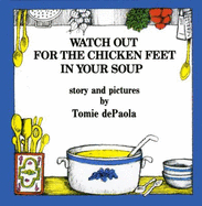 Watch Out for the Chicken Feet in Your Soup