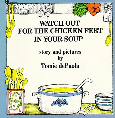 Watch Out for the Chicken Feet in Your Soup - 